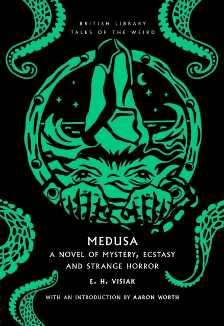 Medusa - A Novel of Mystery, Ecstasy and Strange Horror