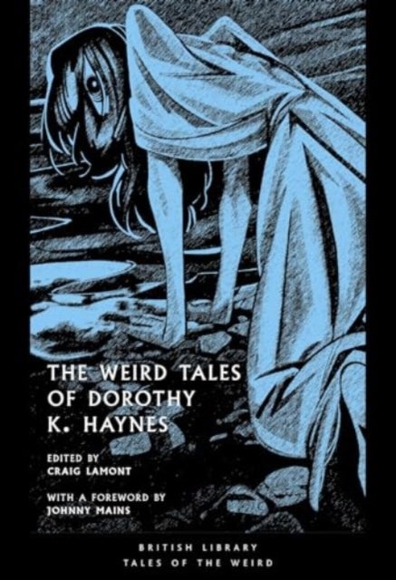 The Weird Tales of Dorothy K. Haynes av Dorothy K. Haynes