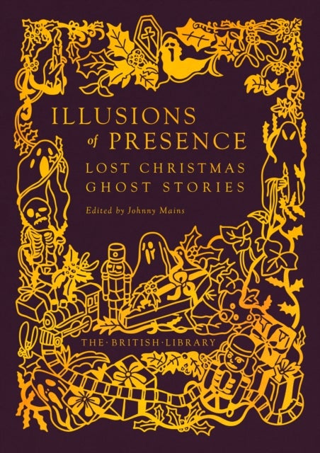 Illusions of Presence - Lost Christmas Ghost Stories
