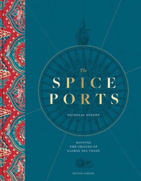 The Spice Ports - Mapping the Origins of Global Sea Trade