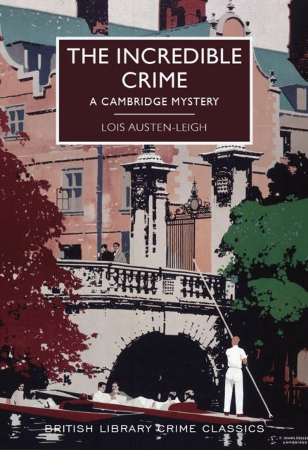 The Incredible Crime - A Cambridge Mystery