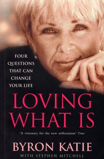 Loving What Is - How Four Questions Can Change Your Life