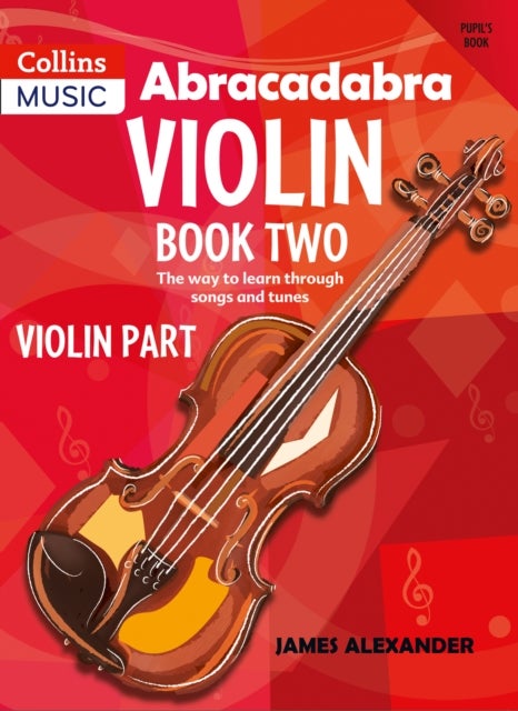 Bilde av Abracadabra Violin Book 2 (pupil&#039;s Book) Av James Alexander