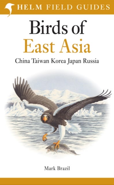 Bilde av Field Guide To The Birds Of East Asia Av Mark Brazil