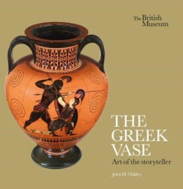 Bilde av The Greek Vase: Art Of The Storyteller Av John H. Oakley