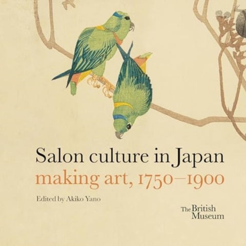 Salon culture in Japan - making art, 1750-1900