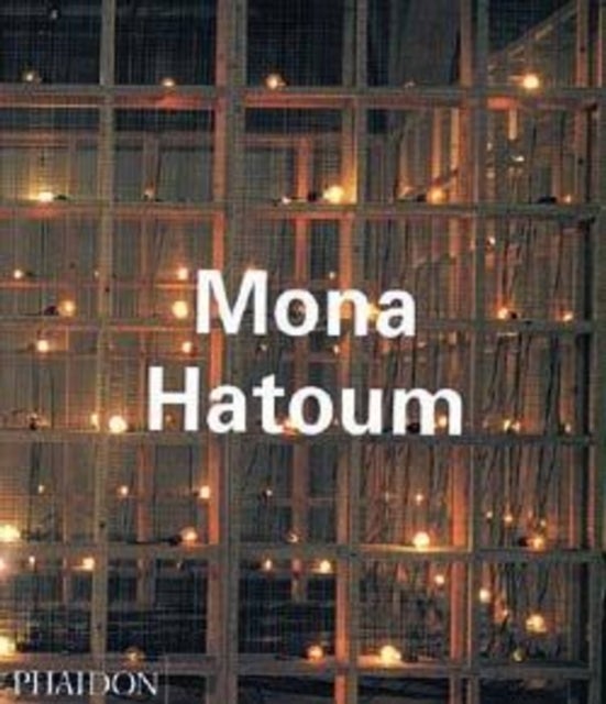 Mona Hatoum av Michael Archer, Guy Brett, Catherine de Zegher