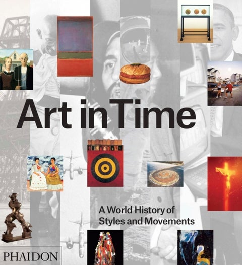 Art in Time - A World History of Styles and Movements