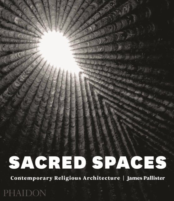 Sacred Spaces - Contemporary Religious Architecture