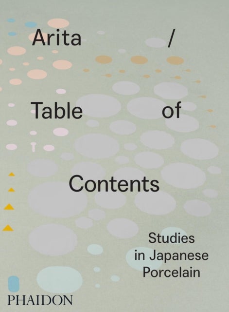 Arita / Table of Contents - Studies in Japanese Porcelain