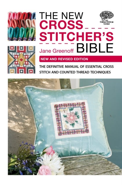 Bilde av The New Cross Stitcher&#039;s Bible Av Jane Greenoff