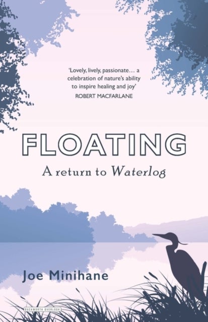 Floating - A Return to Roger Deakin's Waterlog