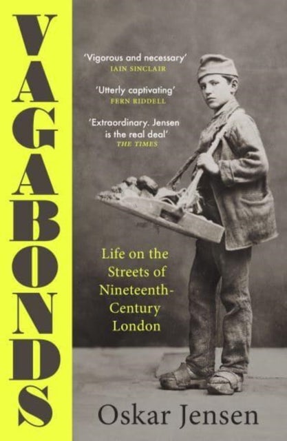 Vagabonds - Life on the Streets of Nineteenth-century London - Shortlisted for the Wolfson History Prize 2023