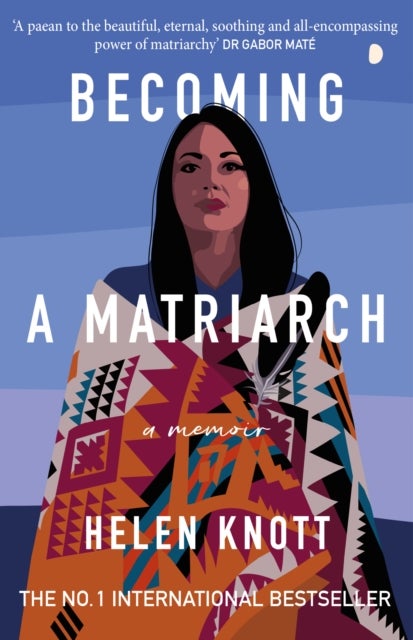 Becoming a Matriarch - An inspiring exploration of womanhood, trauma and healing