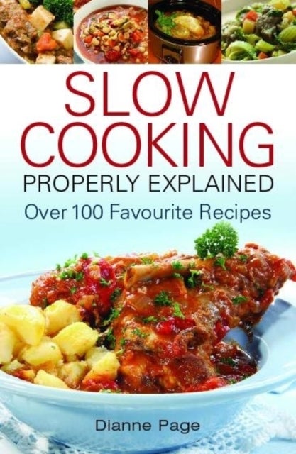 Bilde av Slow Cooking Properly Explained Av Dianne Page