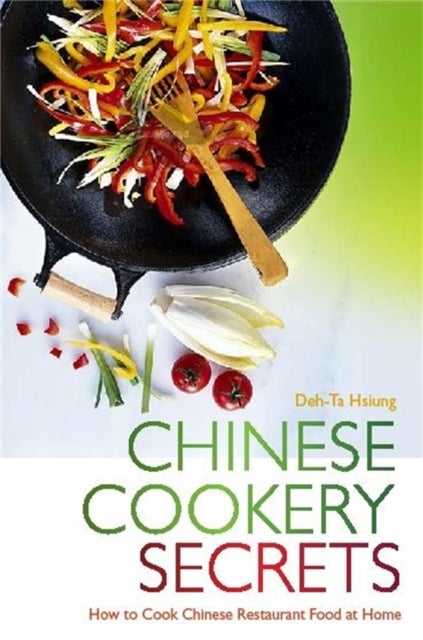 Bilde av Chinese Cookery Secrets Av Deh-ta Hsiung