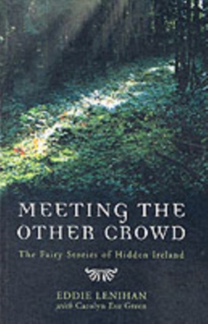 Meeting the Other Crowd - The Fairy Stories of Hidden Ireland