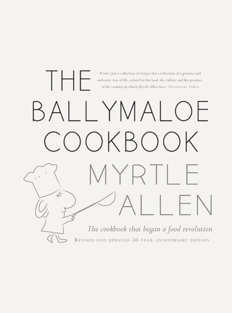 The Ballymaloe Cookbook - Revised and Updated 50-Year-Anniversary Edition