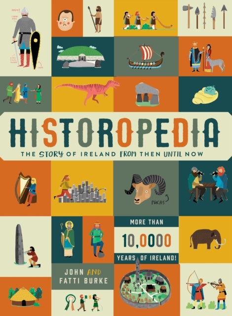 Bilde av Historopedia - The Story Of Ireland From Then Until Now Av Kathi Burke, John Burke