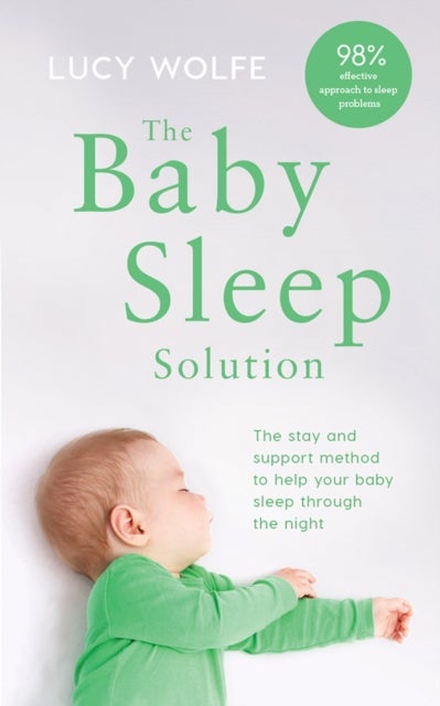 Bilde av The Baby Sleep Solution Av Lucy S. Wolfe