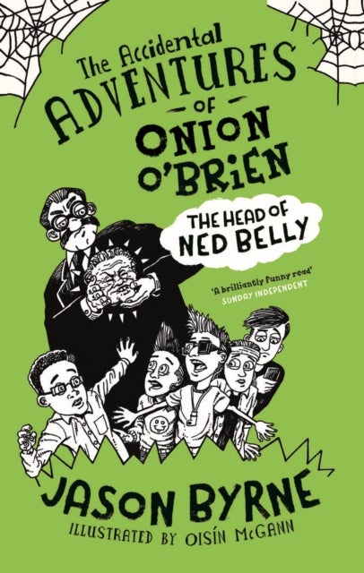 The Accidental Adventures of Onion O'Brien - The Head of Ned Belly