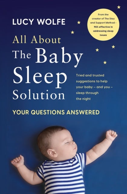 Bilde av All About The Baby Sleep Solution Av Lucy Wolfe