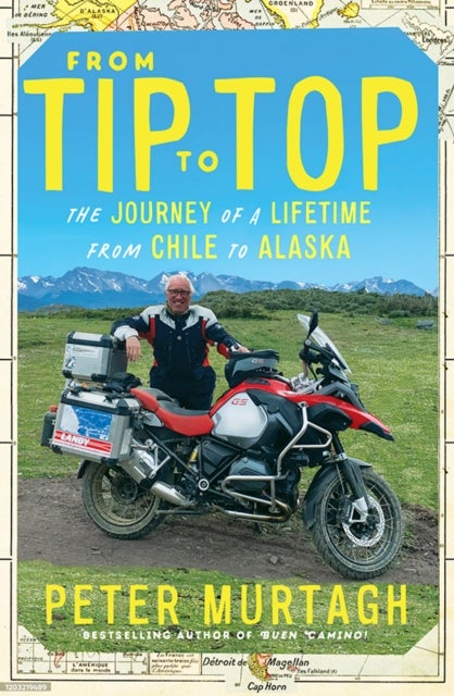 From Tip to Top - The journey of a lifetime from Chile to Alaska