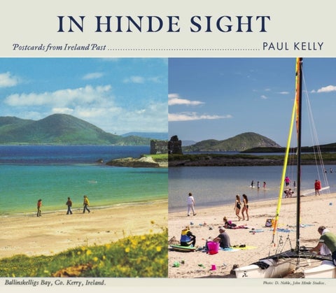 In Hinde Sight - Postcards from Ireland Past