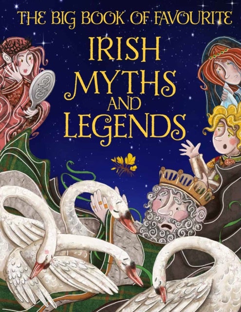 Bilde av The Big Book Of Favourite Irish Myths And Legends Av Joe Potter