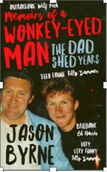 Memoirs of a Wonky-Eyed Man - The Dad-Knows-Best Years