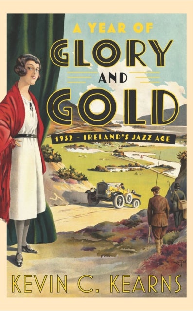 A Year of Glory and Gold - 1932 - Ireland's Jazz Age