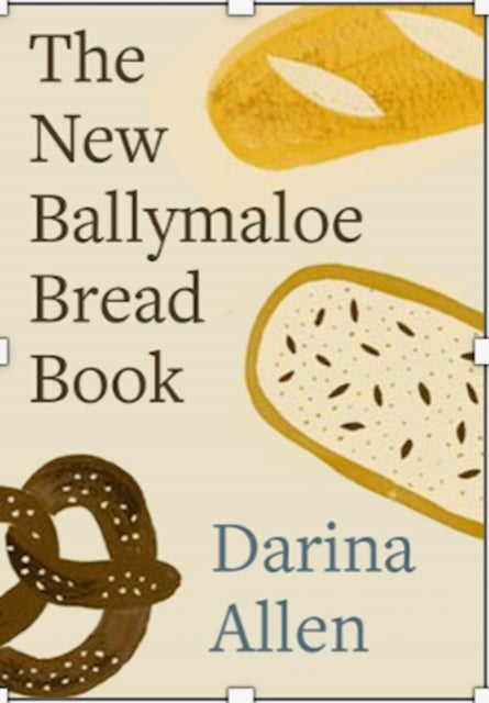 Bilde av The New Ballymaloe Bread Book Av Darina Allen