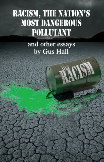 Bilde av Racism, The Nation&#039;s Most Dangerous Pollutant Av Gus Hall