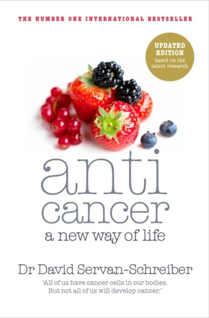 Anticancer - A New Way of Life