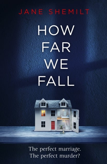 How Far We Fall - The perfect marriage. The perfect murder?