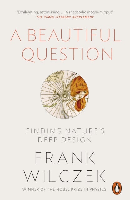 A Beautiful Question - Finding Nature's Deep Design