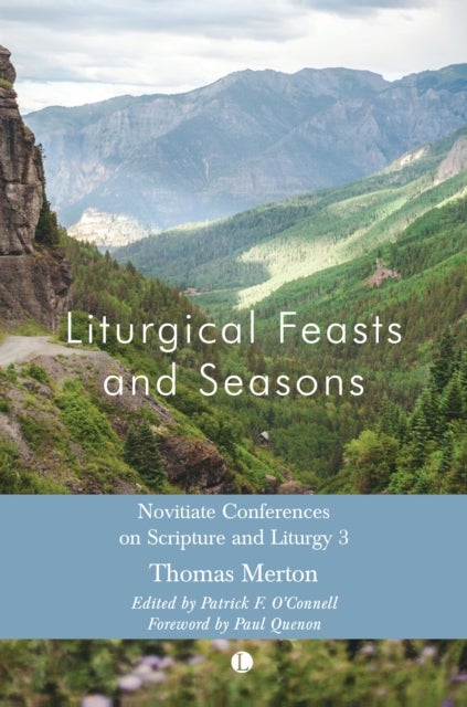 Bilde av Liturgical Feasts And Seasons : Novitiate Conferences On Scripture And Liturgy 3 Av Thomas Merton