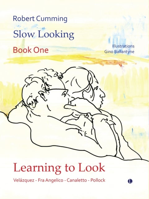Learning to Look - Velazquez, Fra Angelico, Canaletto, Pollock