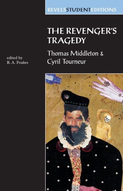 The Revenger's Tragedy - Thomas Middleton / Cyril Tourneur