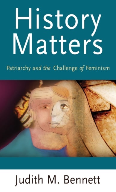 History Matters - Patriarchy and the Challenge of Feminism