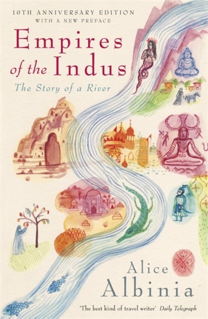 Bilde av Empires Of The Indus Av Alice Albinia