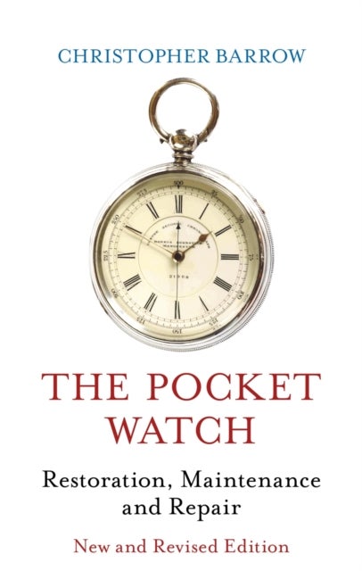 Pocket Watch - Restoration, Maintenance and Repair