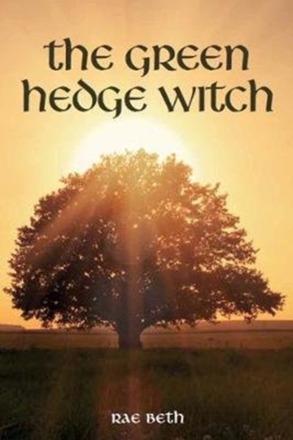 The Green Hedge Witch - 2nd Edition