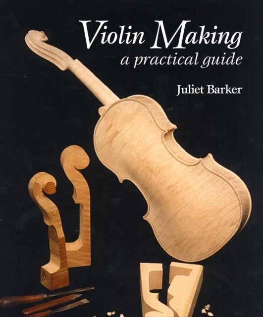 Bilde av Violin Making Av Juliet Barker