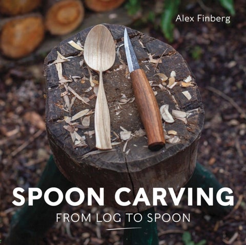 Spoon Carving - From Log to Spoon