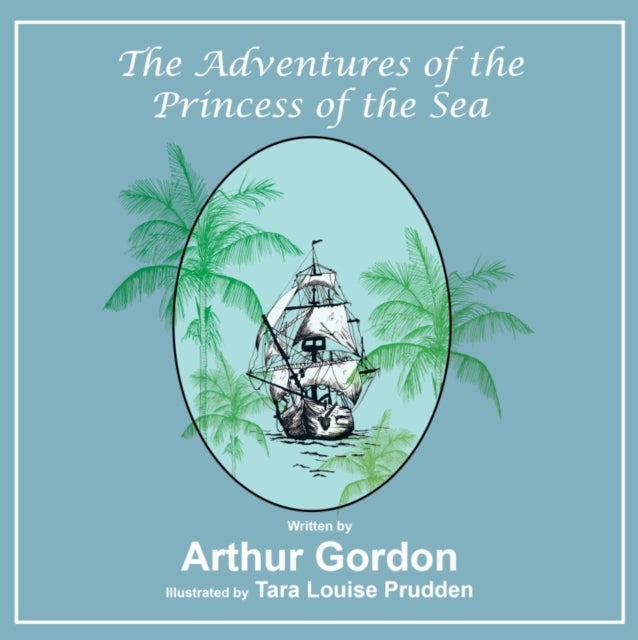 Bilde av The Adventures Of The Princess Of The Sea Av Arthur Gordon