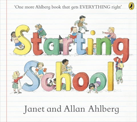 Starting School - The timeless picture book for new school starters