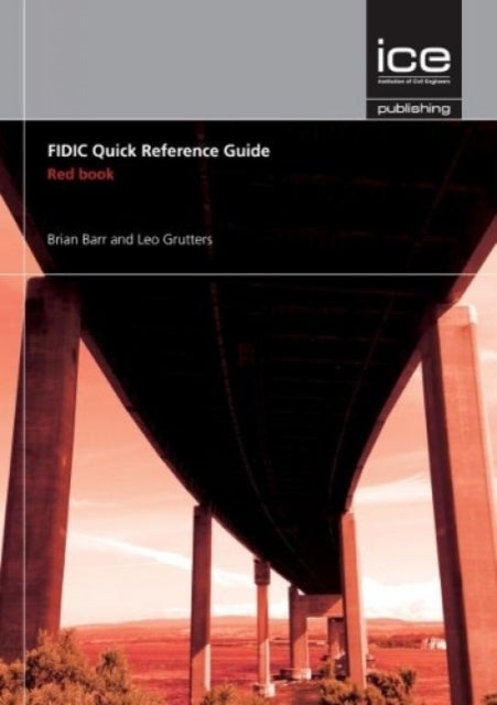 Bilde av Fidic Quick Reference Guide: Red Book Av Brian Barr, Leo Grutters