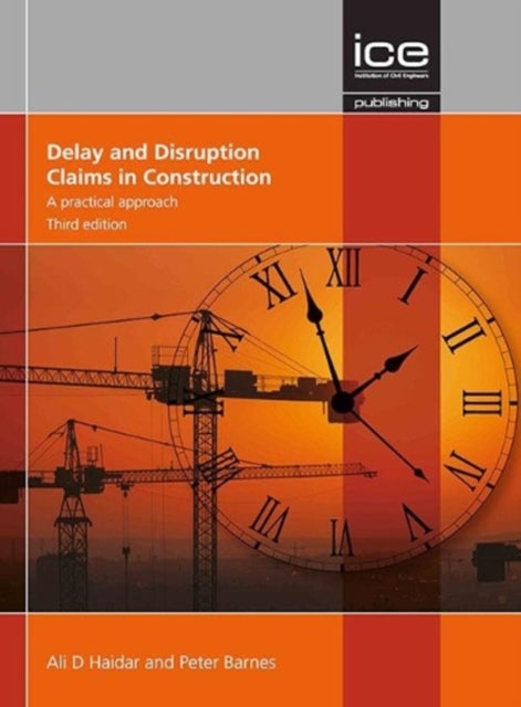 Delay and Disruption Claims in Construction - A practical approach