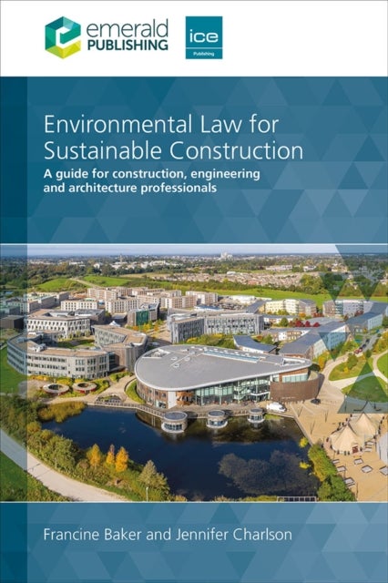 Bilde av Environmental Law For Sustainable Construction Av Francine (uk) Baker, Jennifer (uk) Charlson